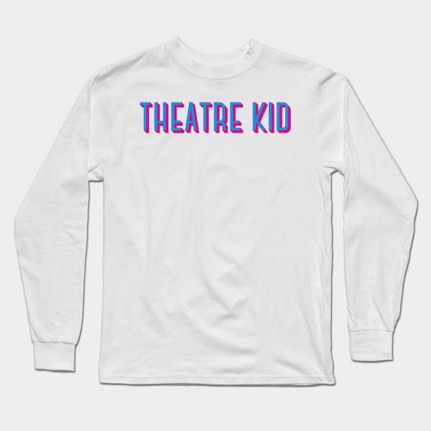 Theatre kid waitress Long Sleeve T-Shirt by taylor-lang